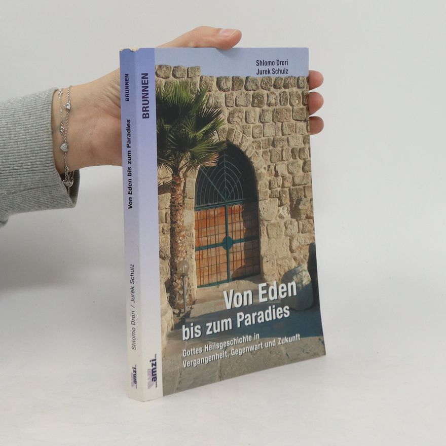 Šelomo Drôrî Von Eden bis zum Paradies