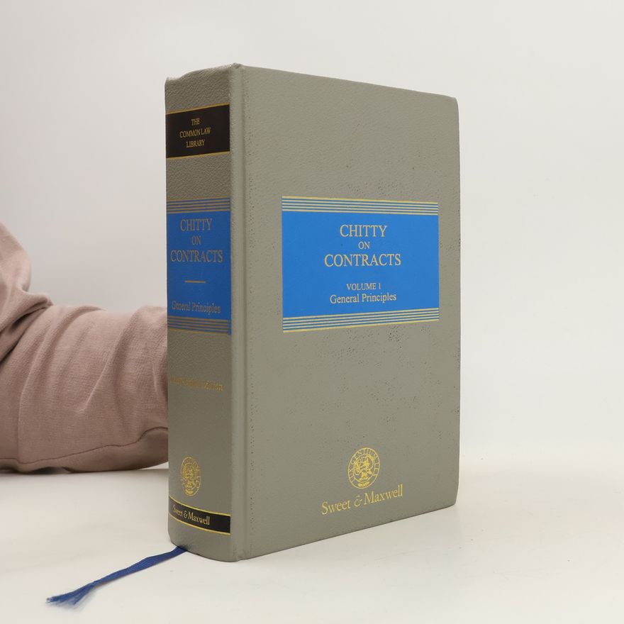 Joseph Chitty Chitty on Contracts: General principles