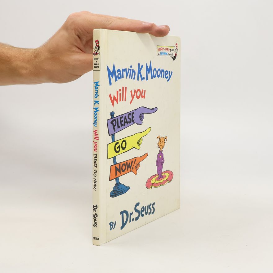 Dr. Seuss Marvin K. Mooney Will You Please Go Now!