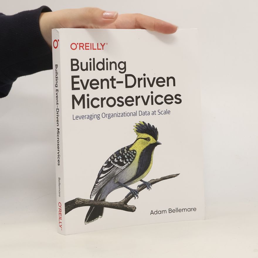 Adam Bellemare Building Event-Driven Microservices