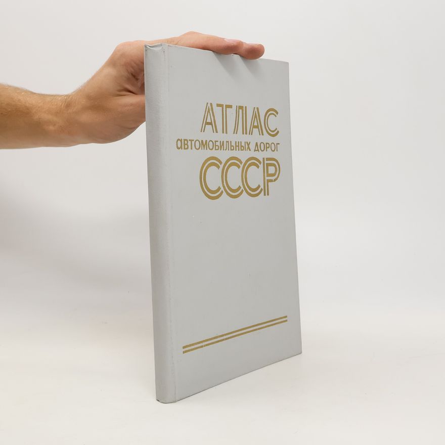 Autorenkollektiv Атлас автомобильных дорог СССР. Atlas avtomobil'nykh dorog SSSR