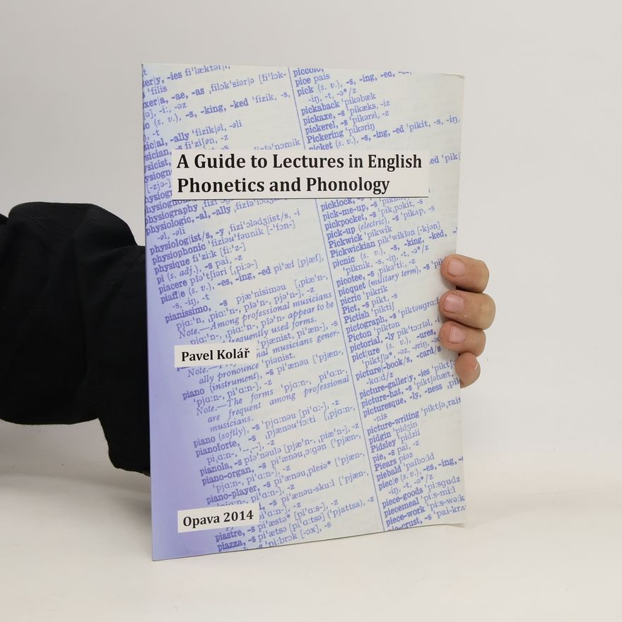 Pavel Kolář A Guide to Lectures in English Phonetics and Phonology