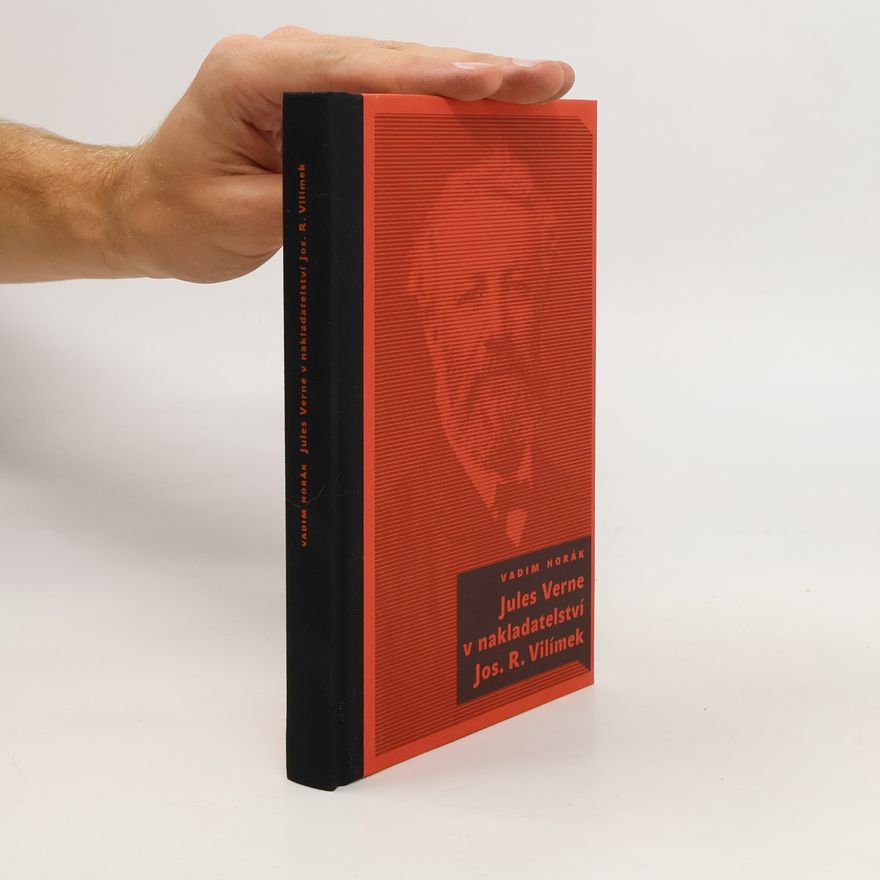 Vadim Horák Jules Verne v nakladatelství Jos. R. Vilímek