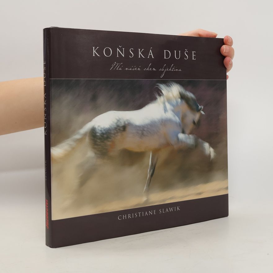 Christiane Slawik Koňská duše. Má vášeň okem objektivu