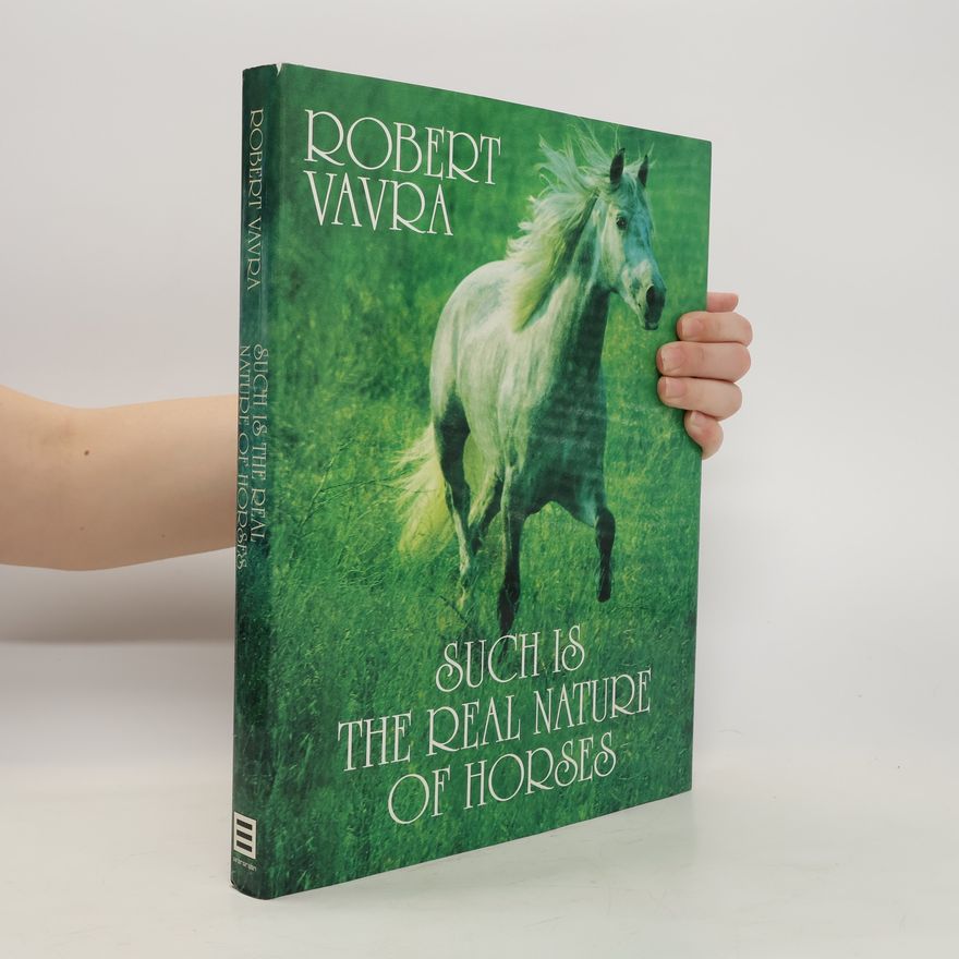 Robert Vavra Such is the Real Nature of Horses