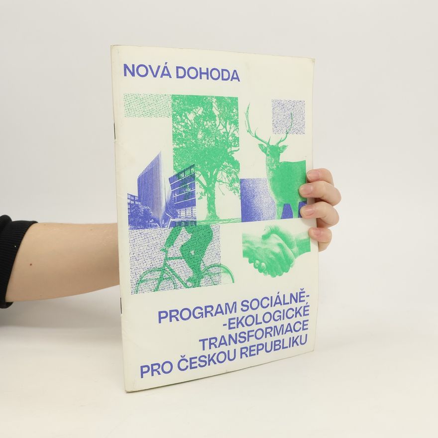Barbora Bakošová Nová dohoda. Program sociálně-ekologické transformace pro Českou republiku