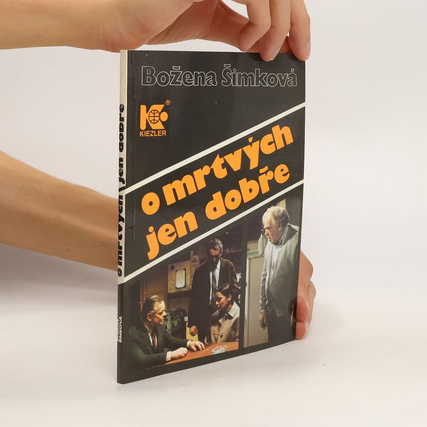 Božena Šimková O mrtvých jen dobře