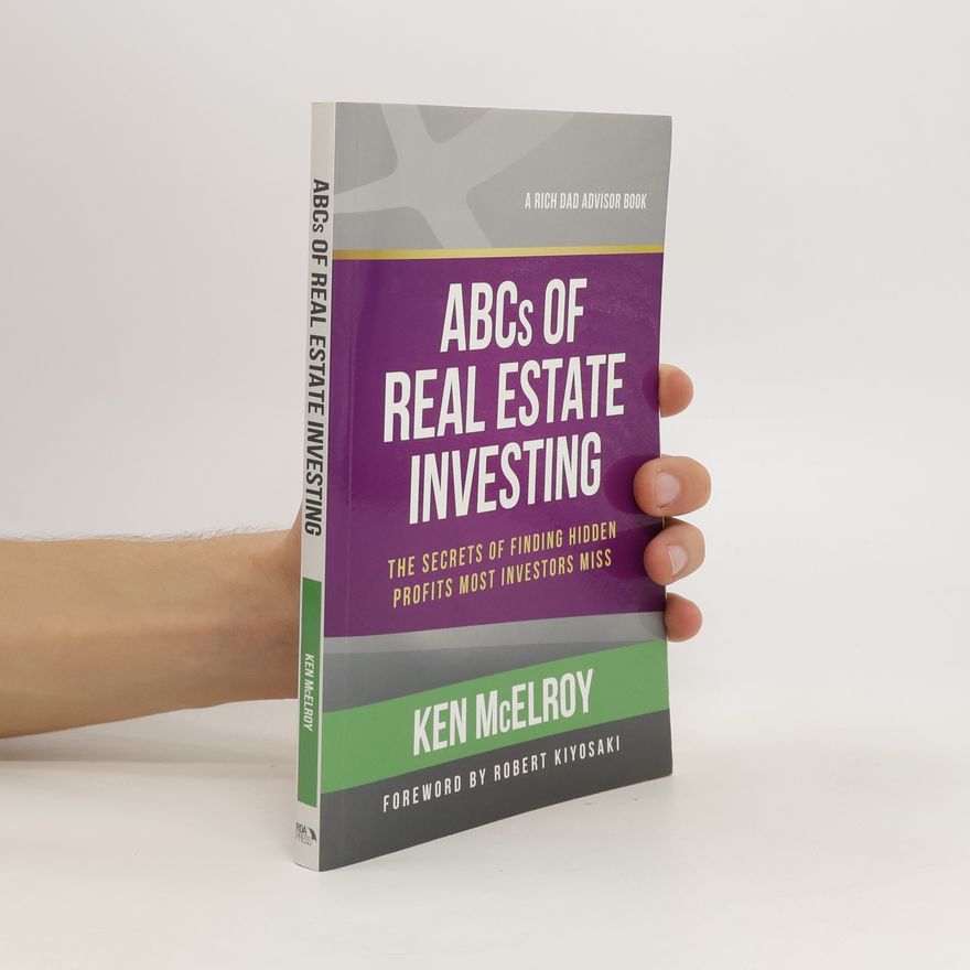 Ken McElroy The ABCs of Real Estate Investing