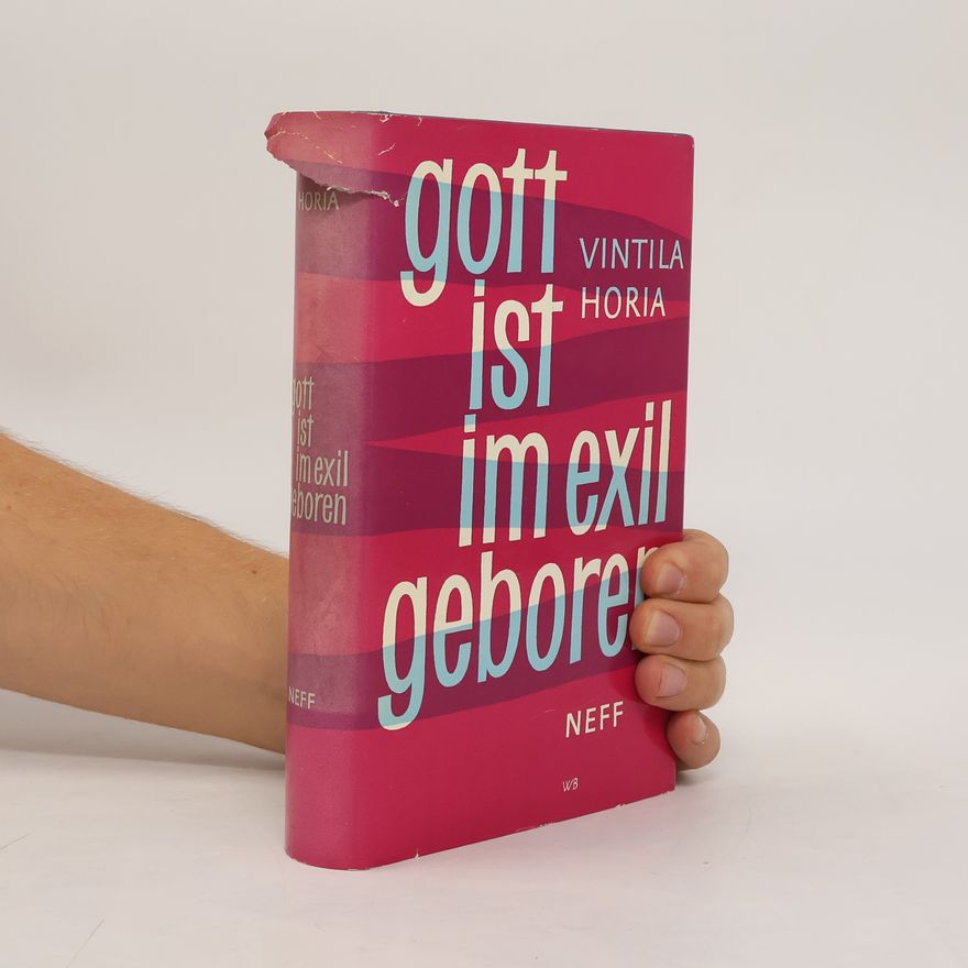 Vintilă Horia Gott ist im Exil geboren.