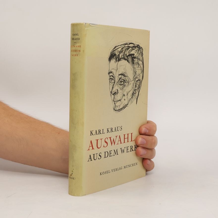 Karl Kraus Auswahl aus dem Werk