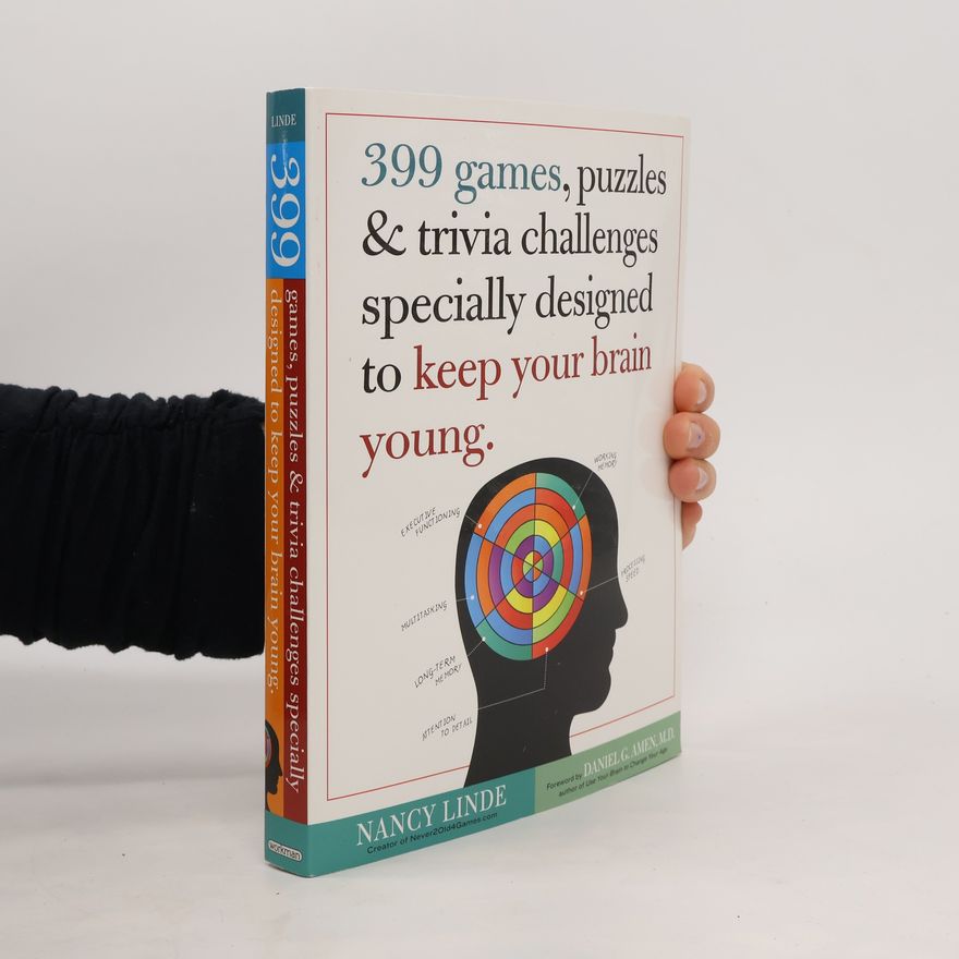 Nancy Linde 399 Games, Puzzles & Trivia Challenges Specially Designed to Keep Your Brain Young