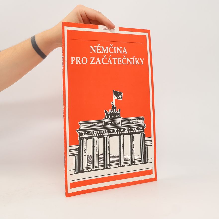 Collectif d'auteurs Němčina pro začátečníky. Lekce 9 a 10