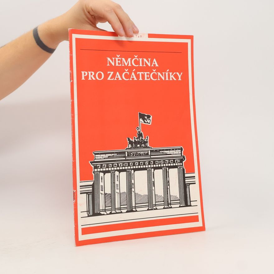 Autorenkollektiv Němčina pro začátečníky. Lekce 7 a 8