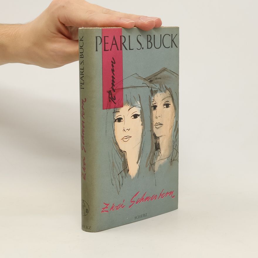 Pearl S. Buck Zwei Schwestern