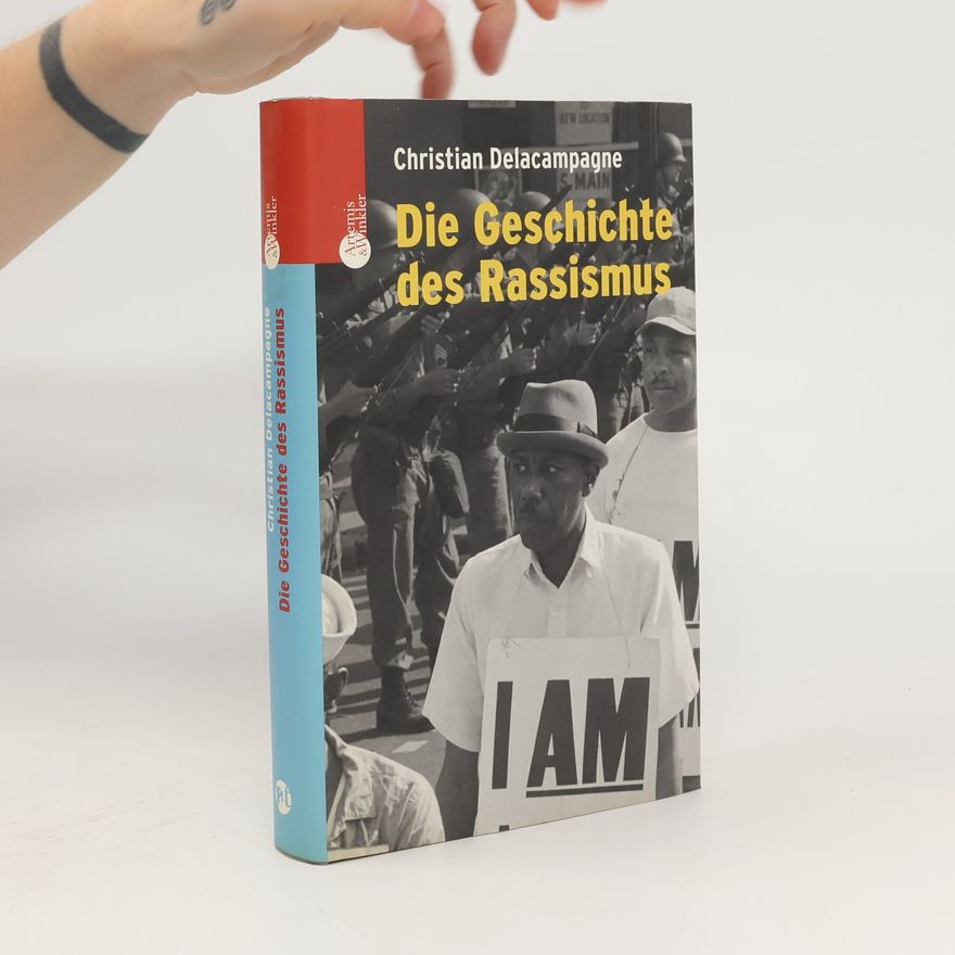 Christian Delacampagne Die Geschichte des Rassismus