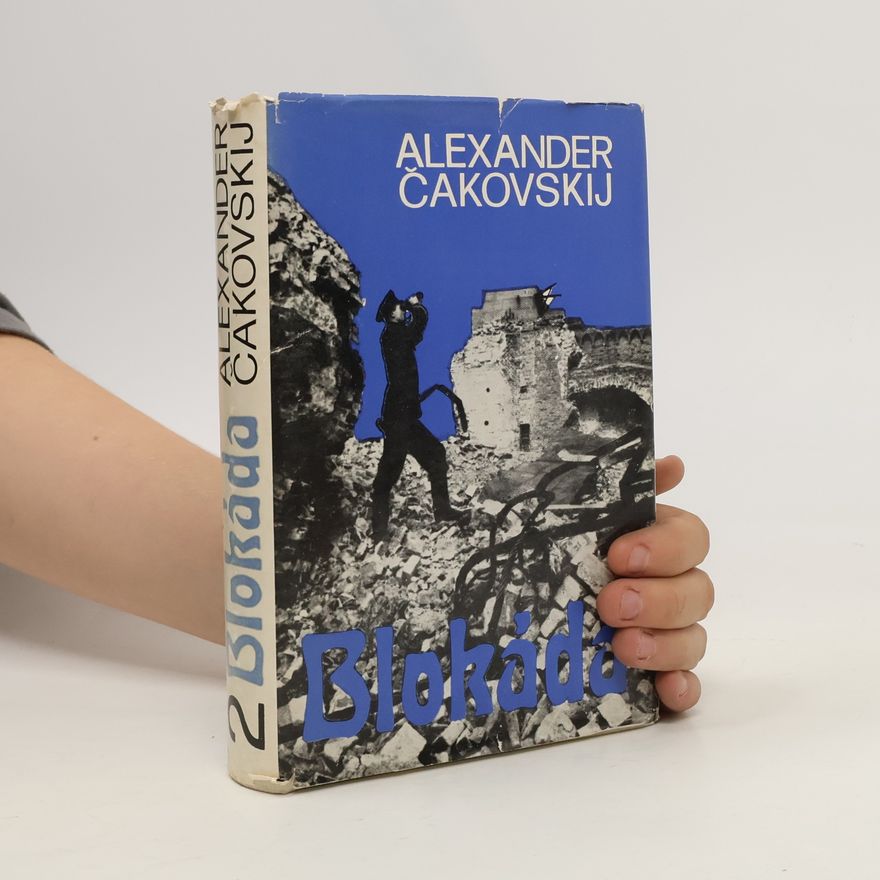 Aleksandr Borisovič Čakovskij Blokáda 2