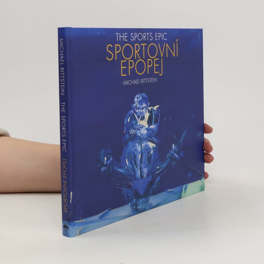 Michael Rittstein Sportovní epopej / The Sports Epic