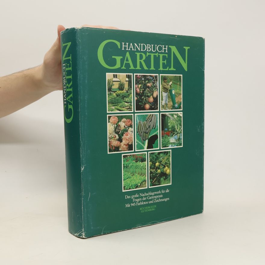 Rainer Berling Handbuch Garten. Das große Nachschlagewerk für alle Fragen der Gartenpraxis
