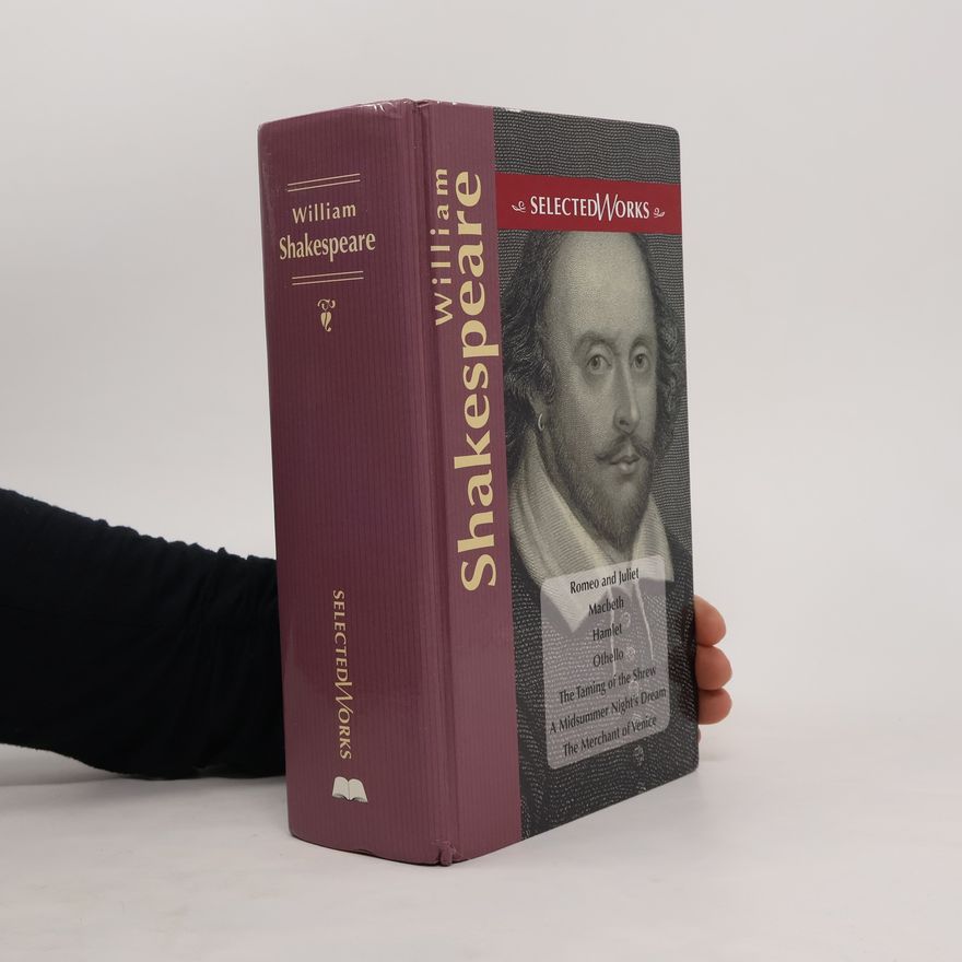 William Shakespeare William Shakespeare. Selected Works