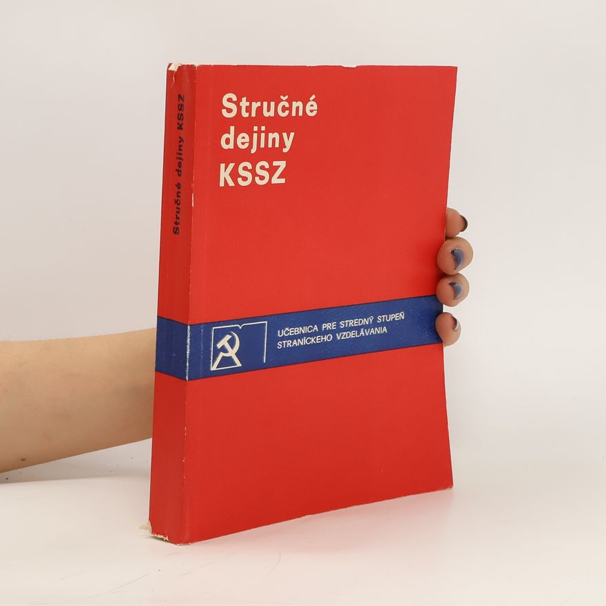 Autorenkollektiv Stručné dějiny KSSZ