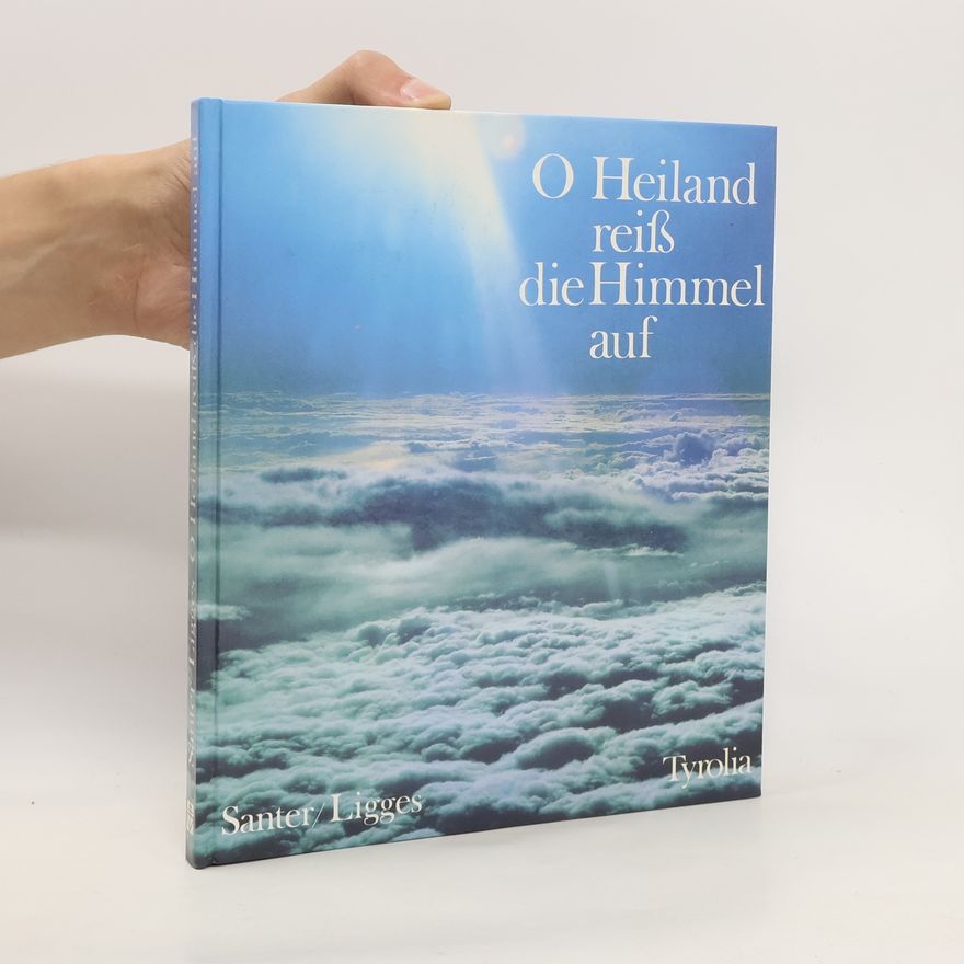 Hellmut Santer O Heiland, reiß die Himmel auf
