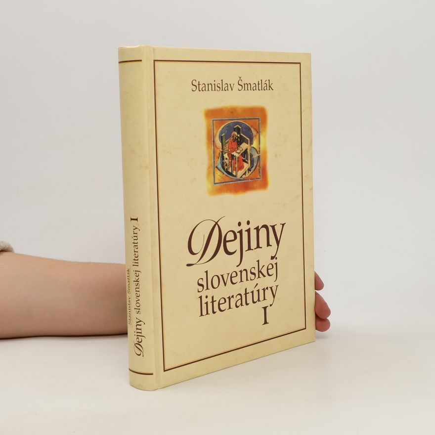 Stanislav Šmatlák Dejiny slovenskej literatúry I