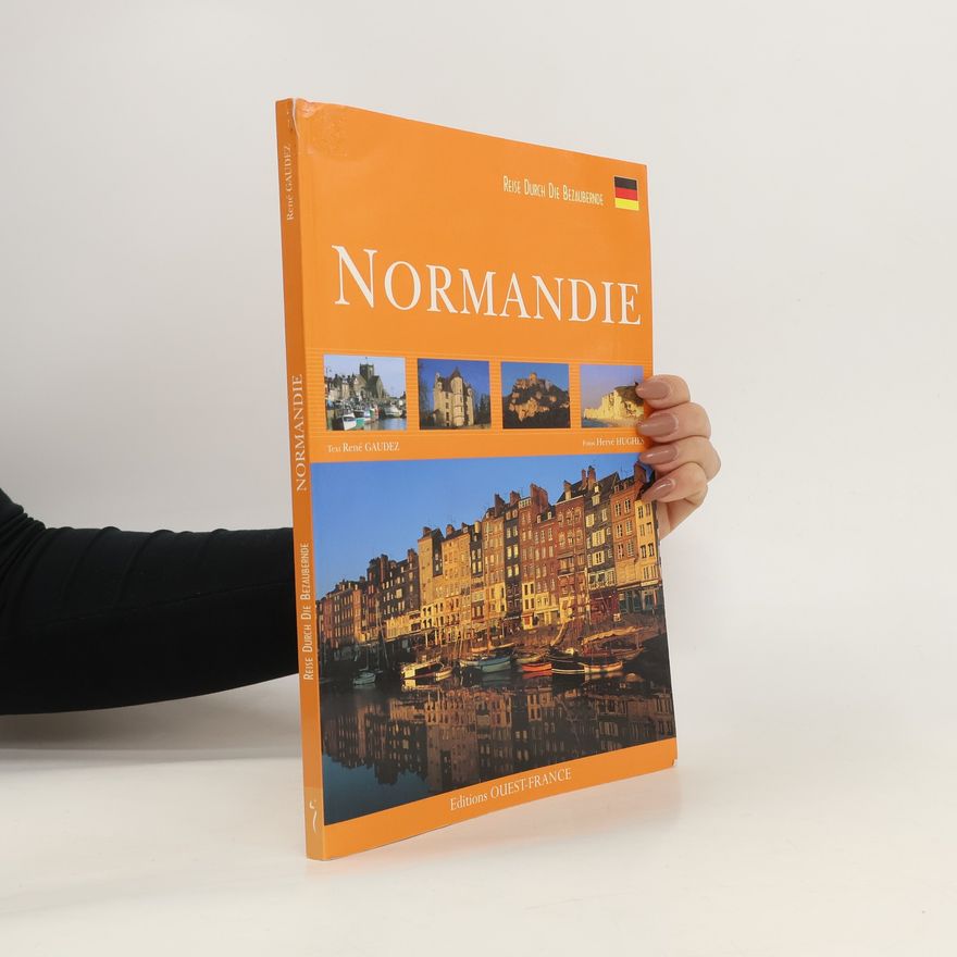 René Gaudez Reise durch die bezaubernde Normandie