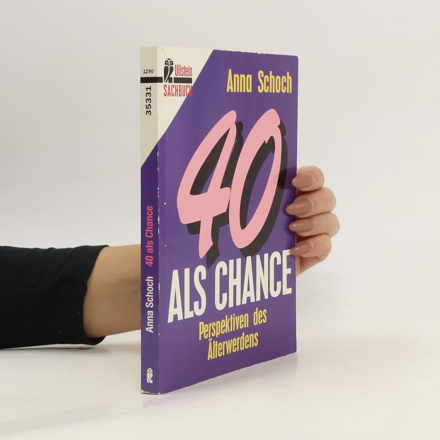 Anna Schoch 40 als Chance