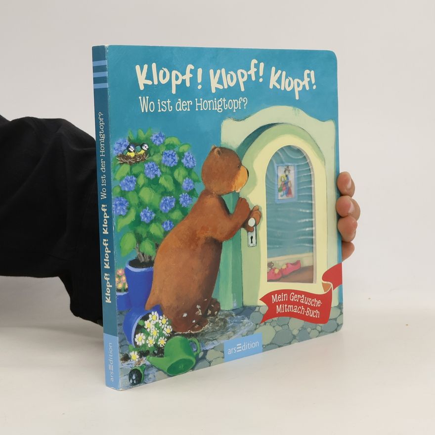 Frauke Weldin Klopf! Klopf! Klopf! - wo ist der Honigtopf?