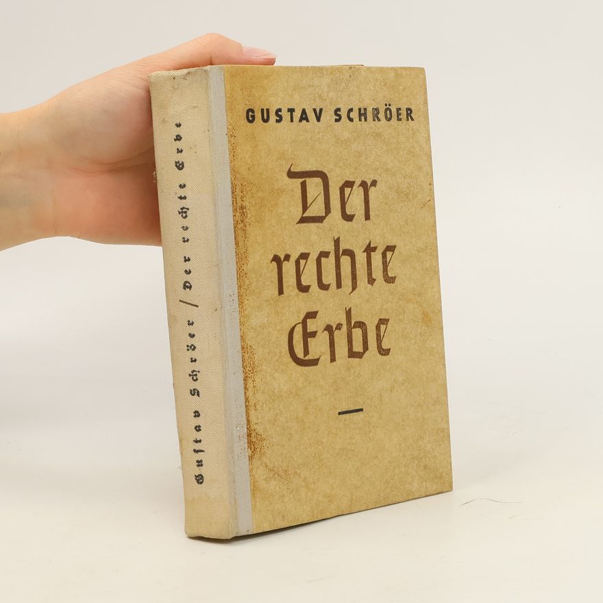 Gustav Schröer Der rechte Erbe