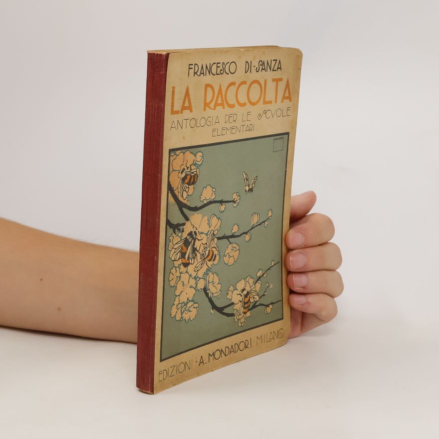 Di Sanza Francesco La Raccolta: Antologia per le scuole elementari