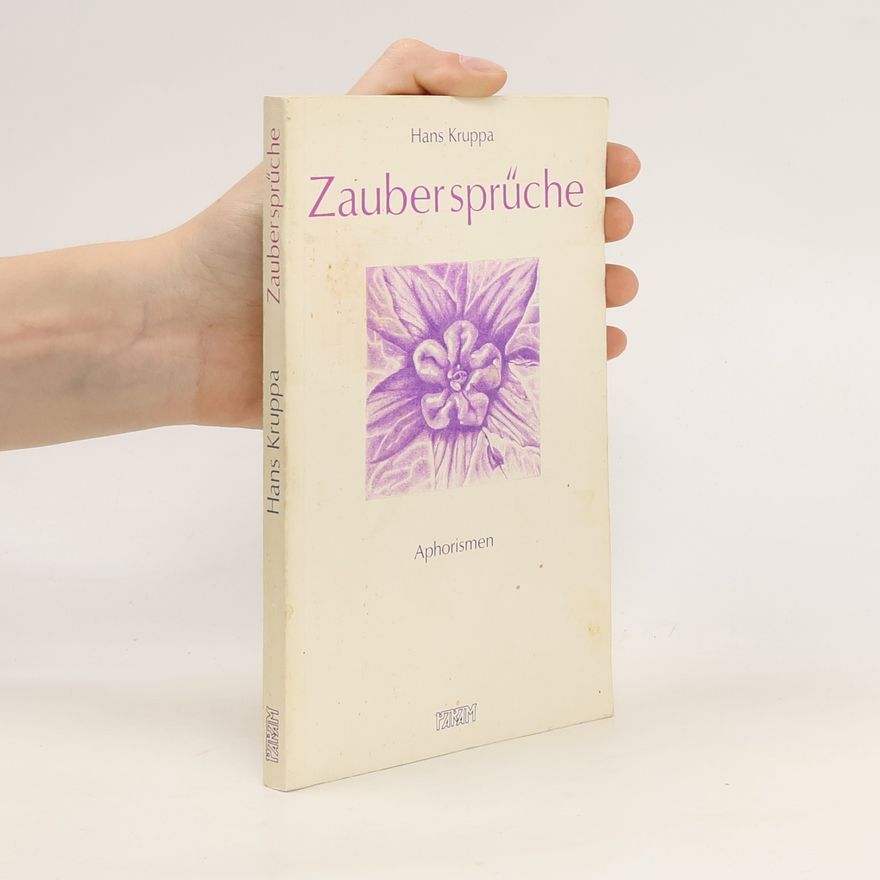 Hans Kruppa Zaubersprüche. Aphorismen