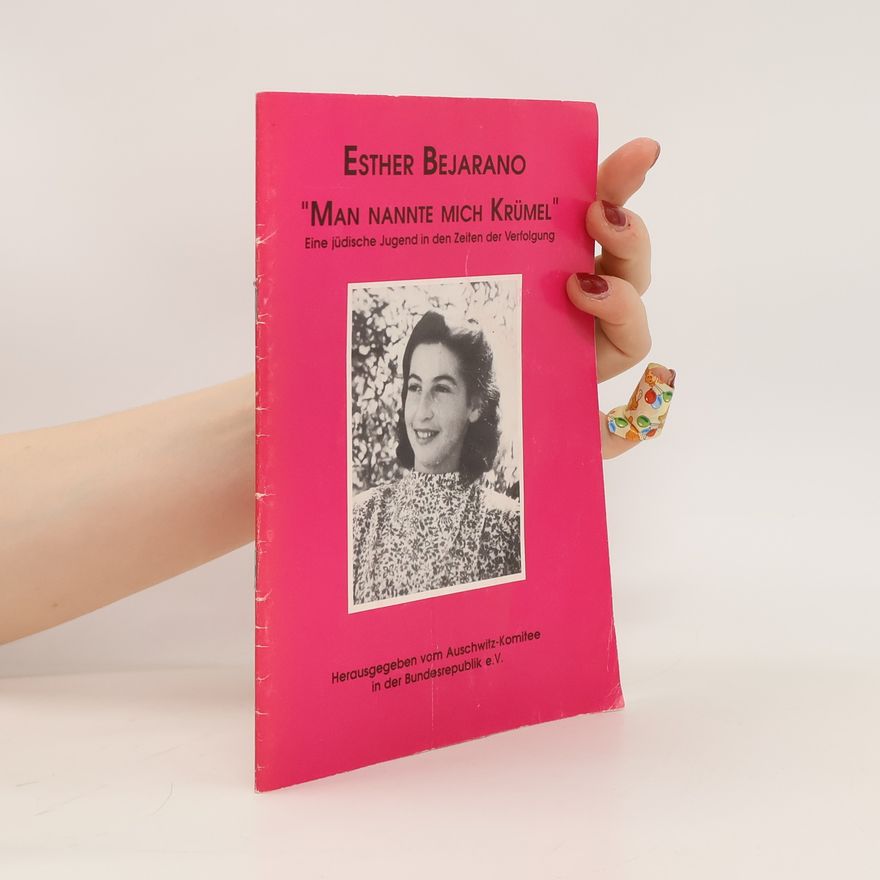 Esther Bejarano "Man nannte mich Krümel"