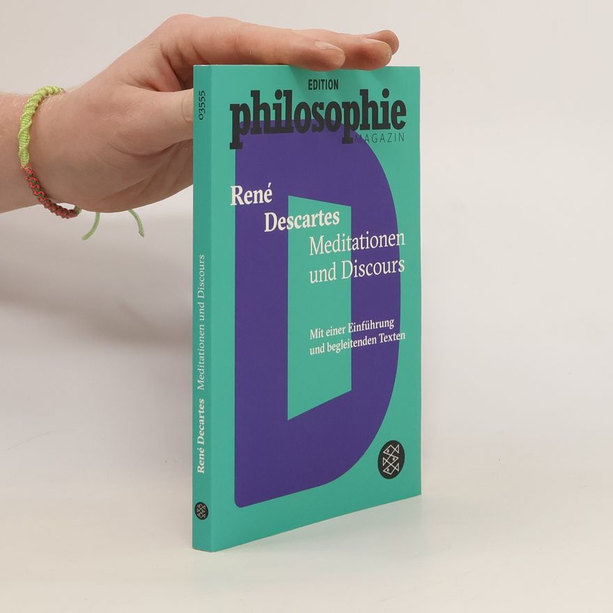 René Descartes Meditationen und Discours