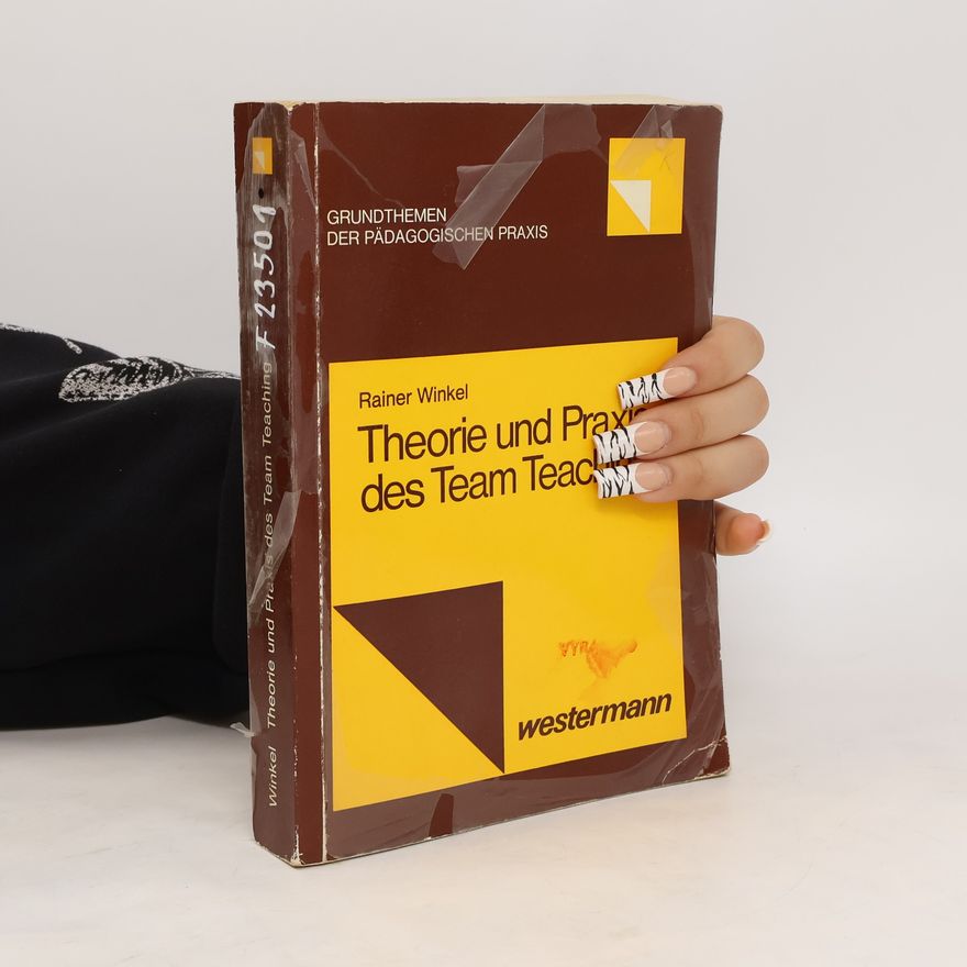 Rainer Winkel Theorie und Praxis des Team Teaching