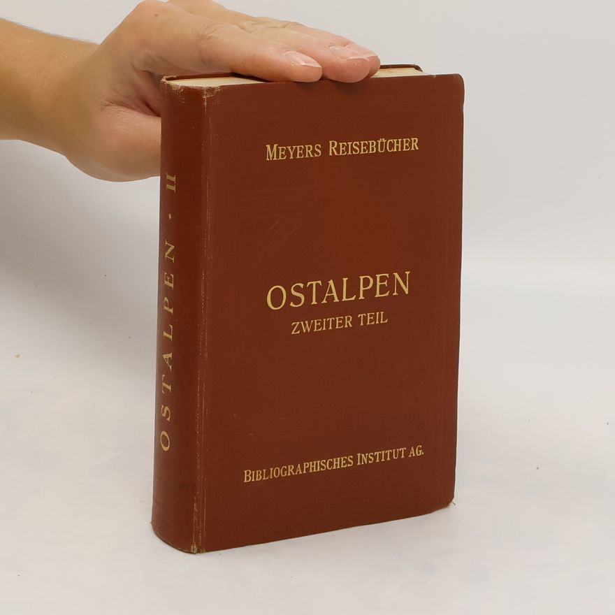 Meyers Reisebücher Ostalpen. Zweiter Teil