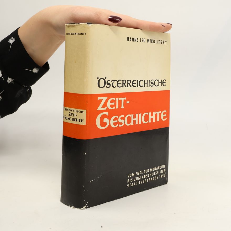 Hanns Leo Mikoletzky Osterreichische Zeitgeschichte