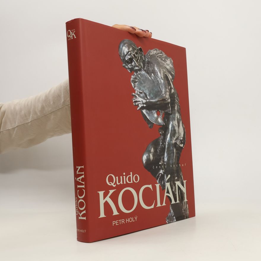 Petr Holý Český sochař Quido Kocián