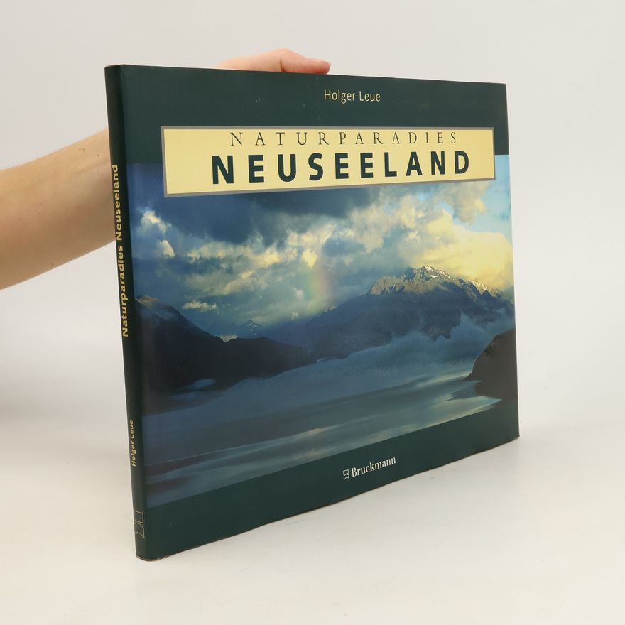 Holger Leue Naturparadies Neuseeland