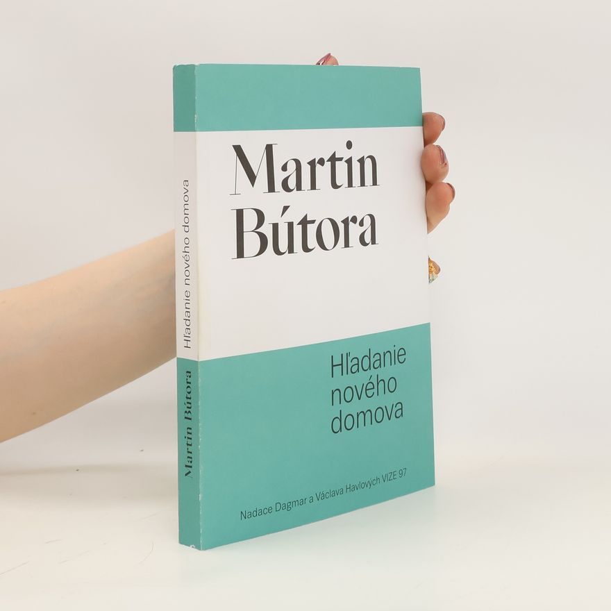 Martin Bútora Hľadanie nového domova