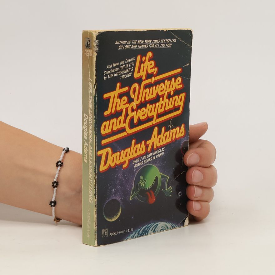 Douglas Adams Life, the Universe and Everything