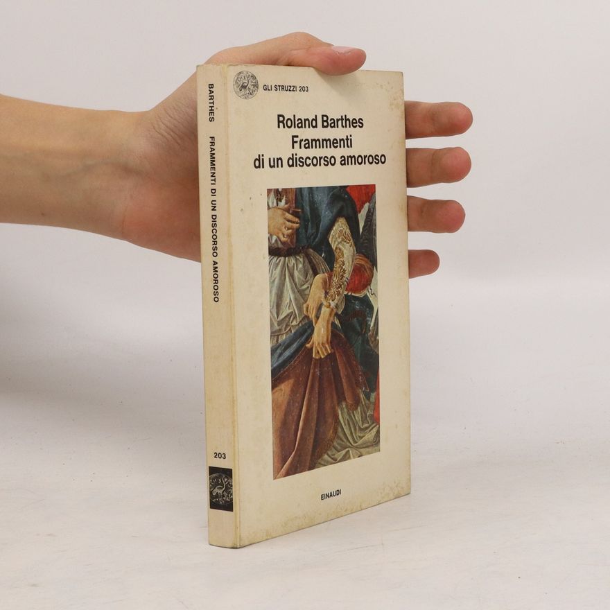 Roland Barthes Frammenti di un discorso amoroso