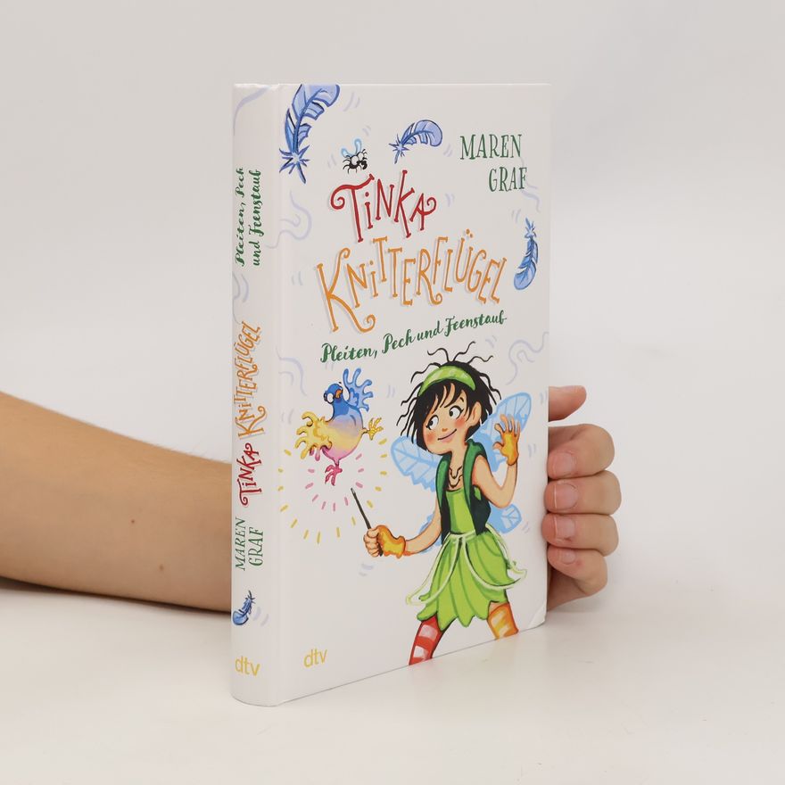 Maren Graf Tinka Knitterflügel - Pleiten, Pech und Feenstaub