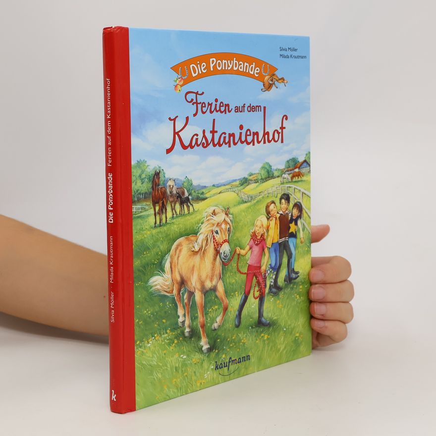 Silvia Möller Die Ponybande - Ferien auf dem Kastanienhof