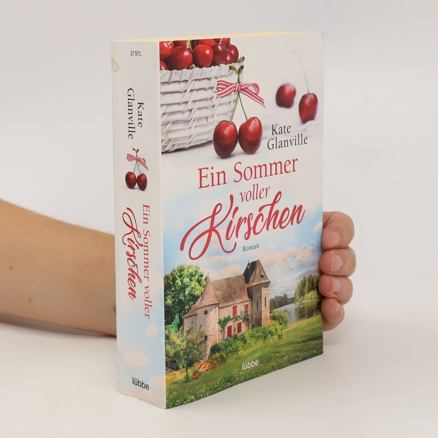 Kate Glanville Ein Sommer voller Kirschen