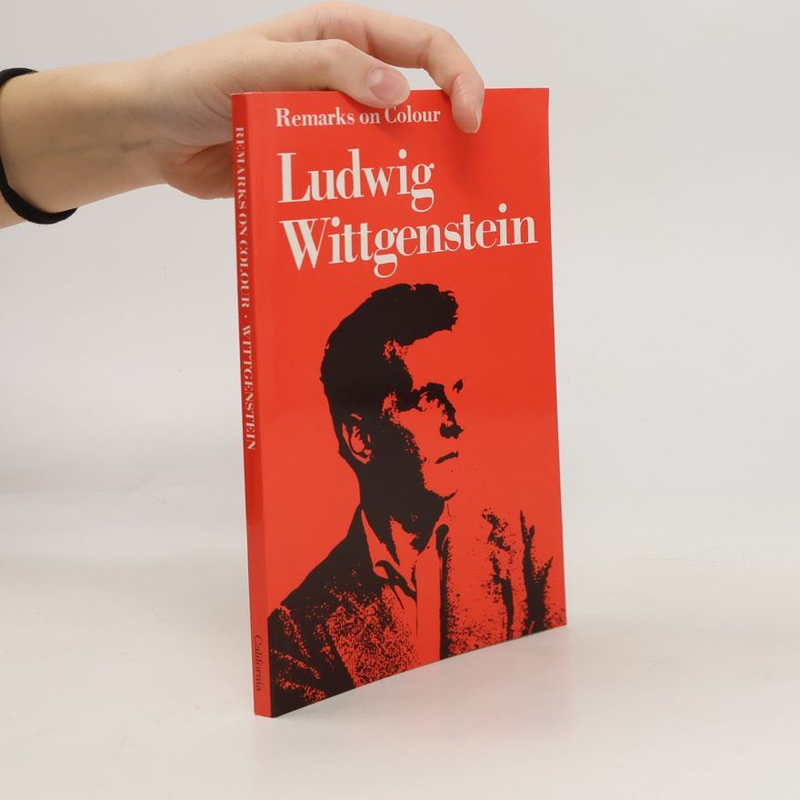 Ludwig Wittgenstein Remarks on Colour