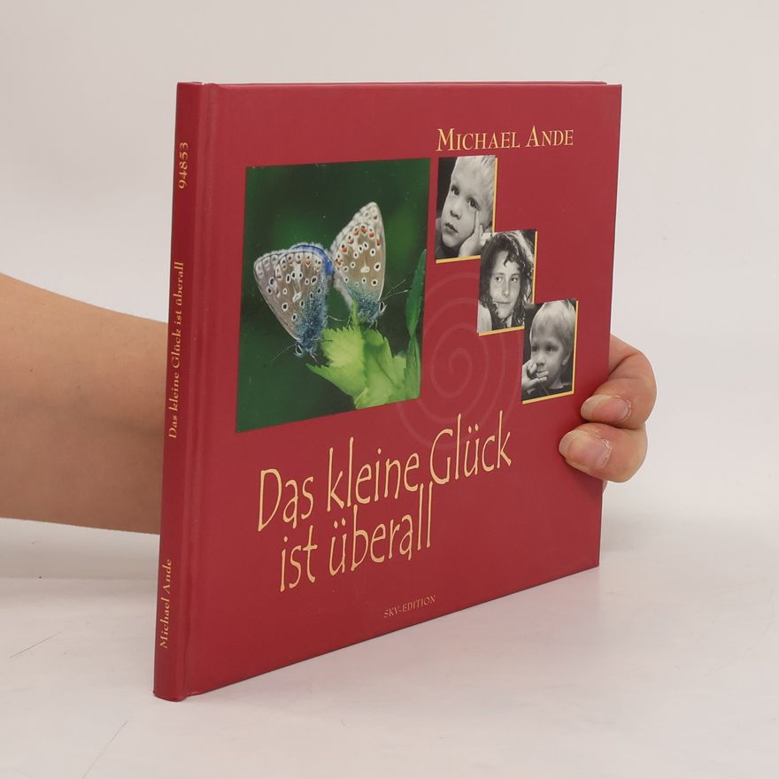 Michael Ande Das kleine Glück ist überall