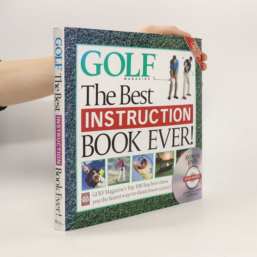 Various authors GOLF The Best Instruction Book Ever!