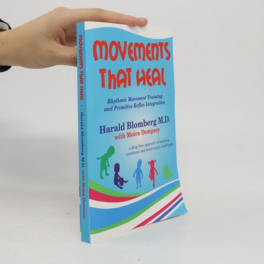 Harald Blomberg MD Movements That Heal