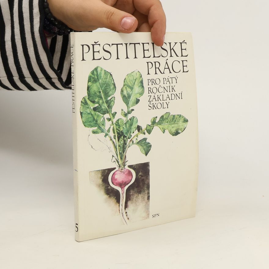 Kolektiv autorů Pěstitelské práce 5